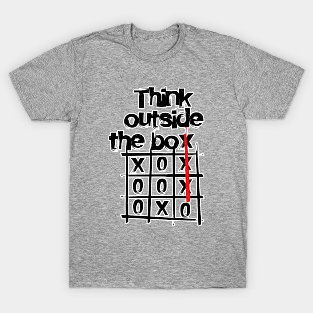 Think outside the box. Witty gift for corporate employee. Perfect present for mom mother dad father friend him or her T-Shirt by SerenityByAlex